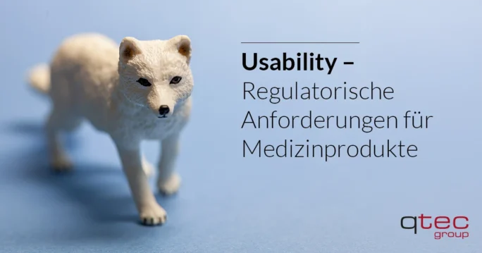 Usability – Regulatorische Anforderungen für Medizinprodukte| qtec-group